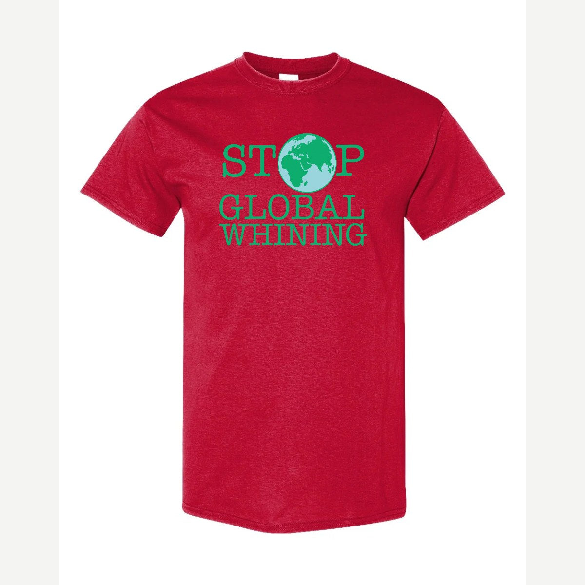 Stop Global Whinning — Classic Tee / Red