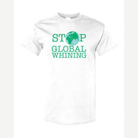 Stop Global Whinning — Classic Tee / White