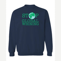 Stop Global Whinning — Crewneck Sweatshirt / Navy