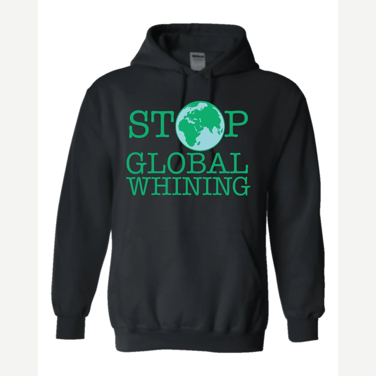 Stop Global Whinning — Hoodie / Black