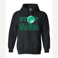Stop Global Whinning — Hoodie / Black