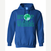 Stop Global Whinning — Hoodie / Royal