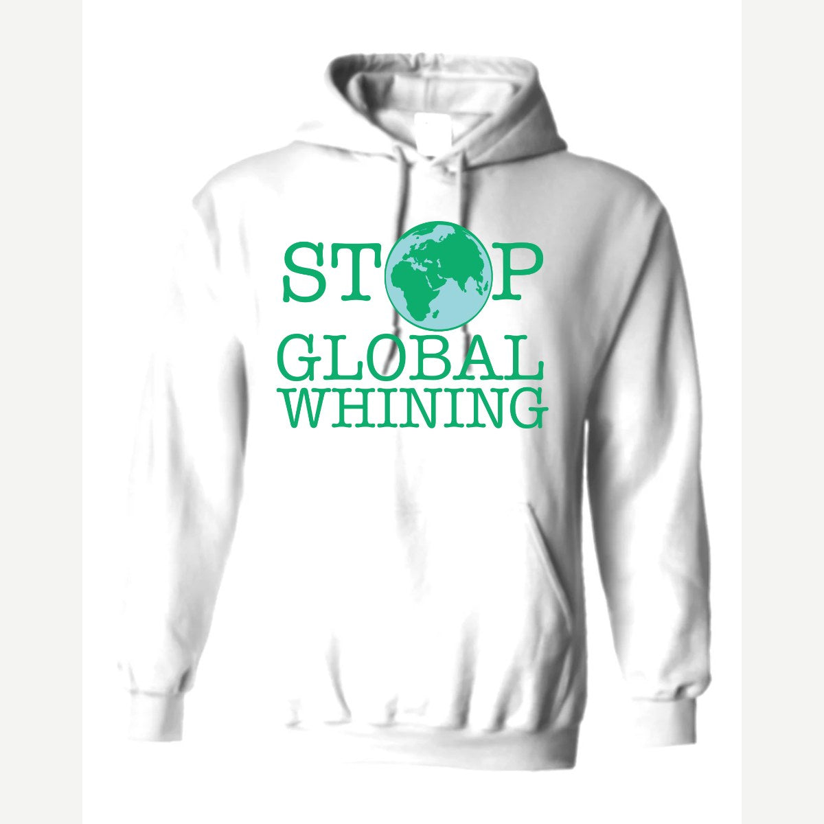 Stop Global Whinning — Hoodie / White
