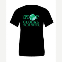 Stop Global Whinning — Premium Tee / Black