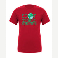 Stop Global Whinning — Premium Tee / Red