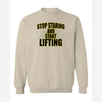 Stop Staring Start Lifting — Crewneck Sweatshirt / Sand
