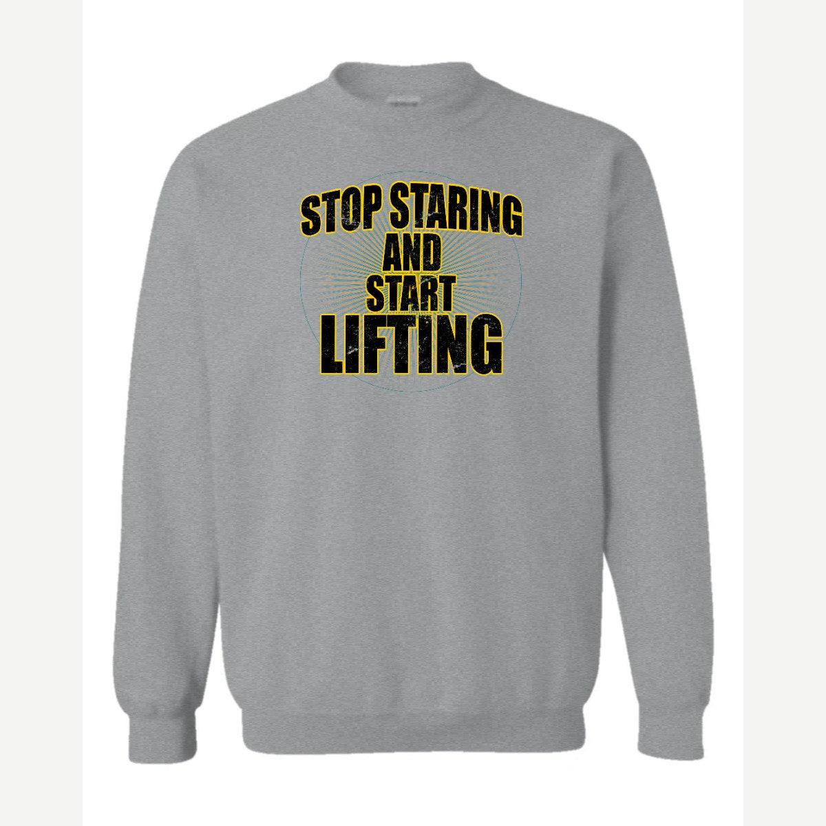 Stop Staring Start Lifting — Crewneck Sweatshirt / Sport Grey