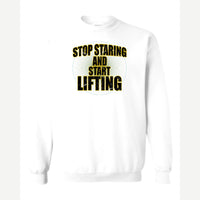 Stop Staring Start Lifting — Crewneck Sweatshirt / White