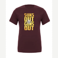 Suns Out Guns Out — Premium Tee / Maroon
