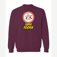 Super Pooper — Crewneck Sweatshirt / Maroon