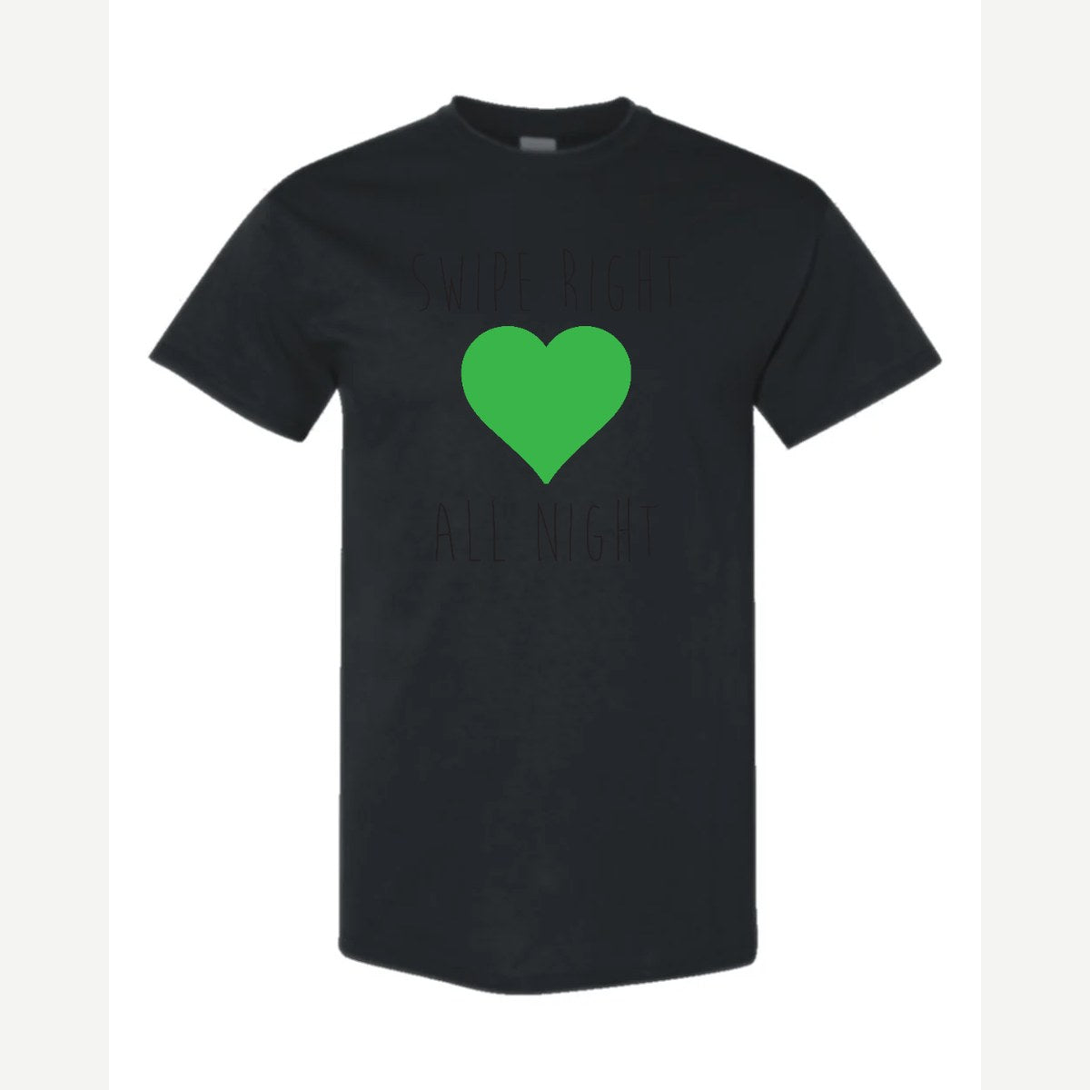 Swipe Right All Night — Classic Tee / Black