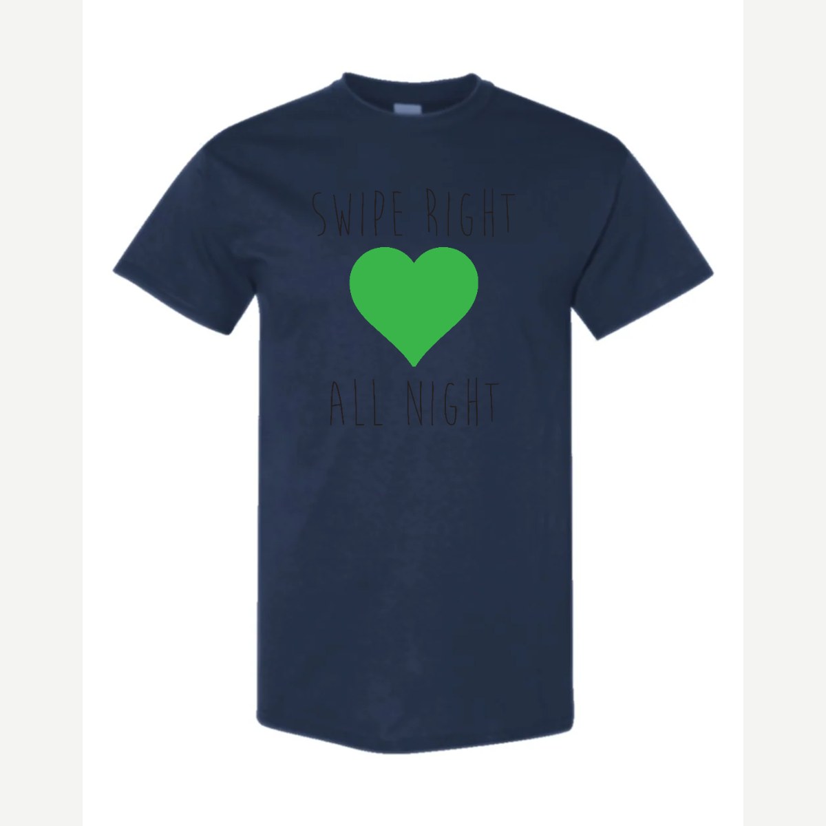Swipe Right All Night — Classic Tee / Navy