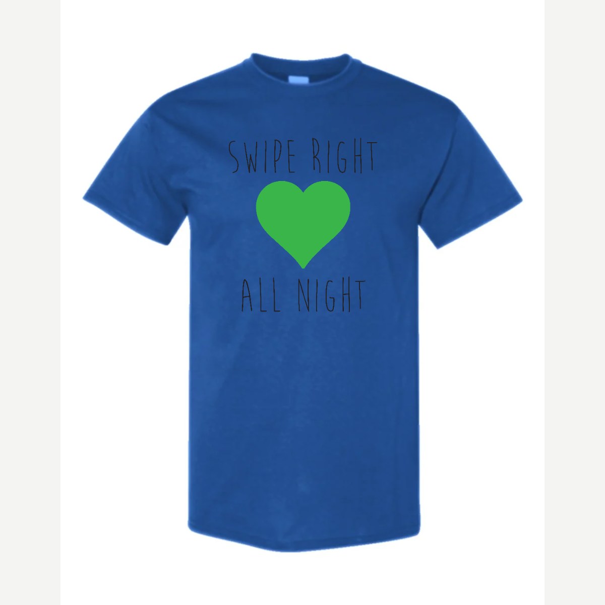 Swipe Right All Night — Classic Tee / Royal