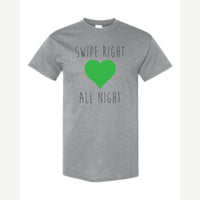 Swipe Right All Night — Classic Tee / Sport Grey