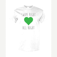 Swipe Right All Night — Classic Tee / White