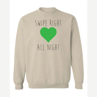 Swipe Right All Night — Crewneck Sweatshirt / Sand