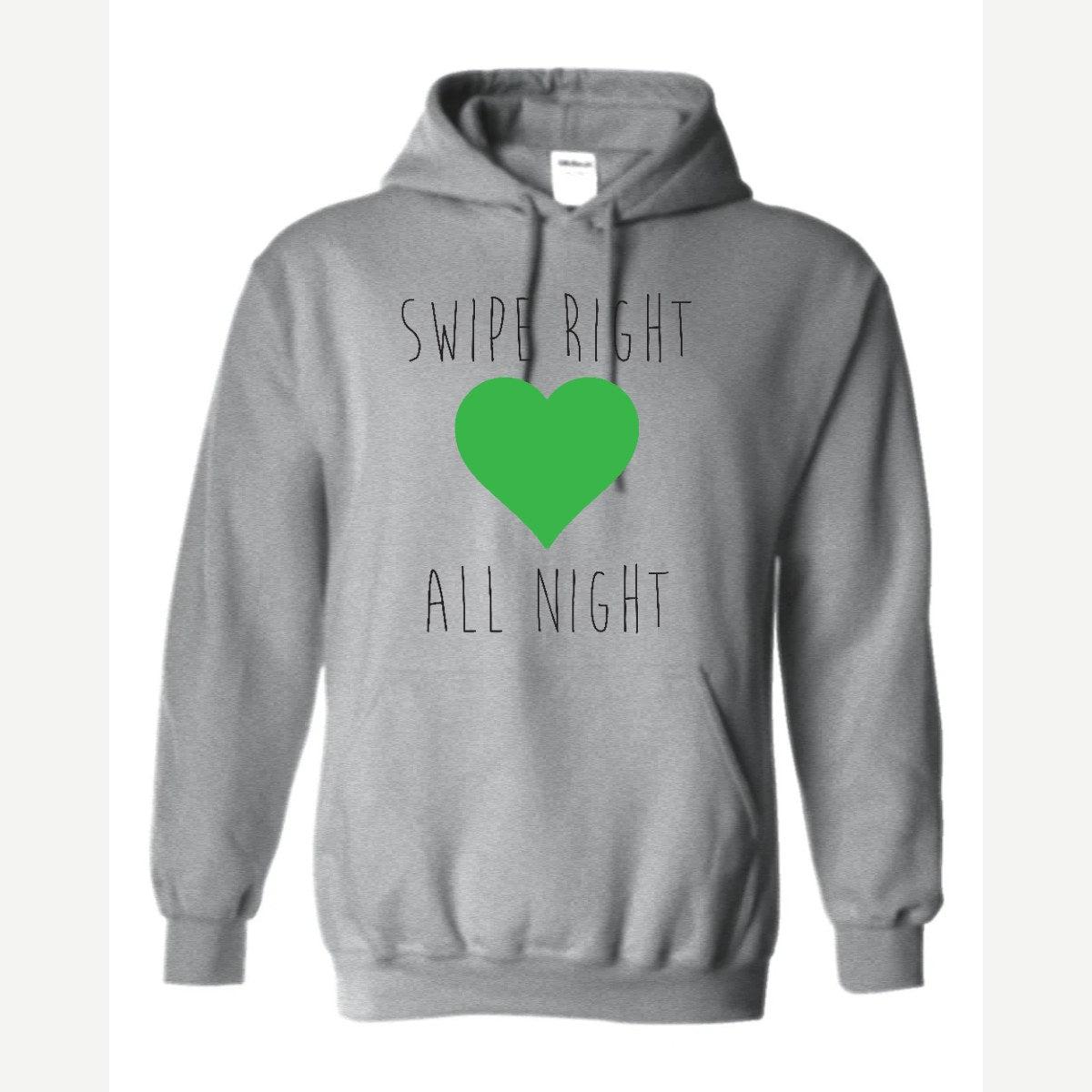 Swipe Right All Night — Hoodie / Sport Grey