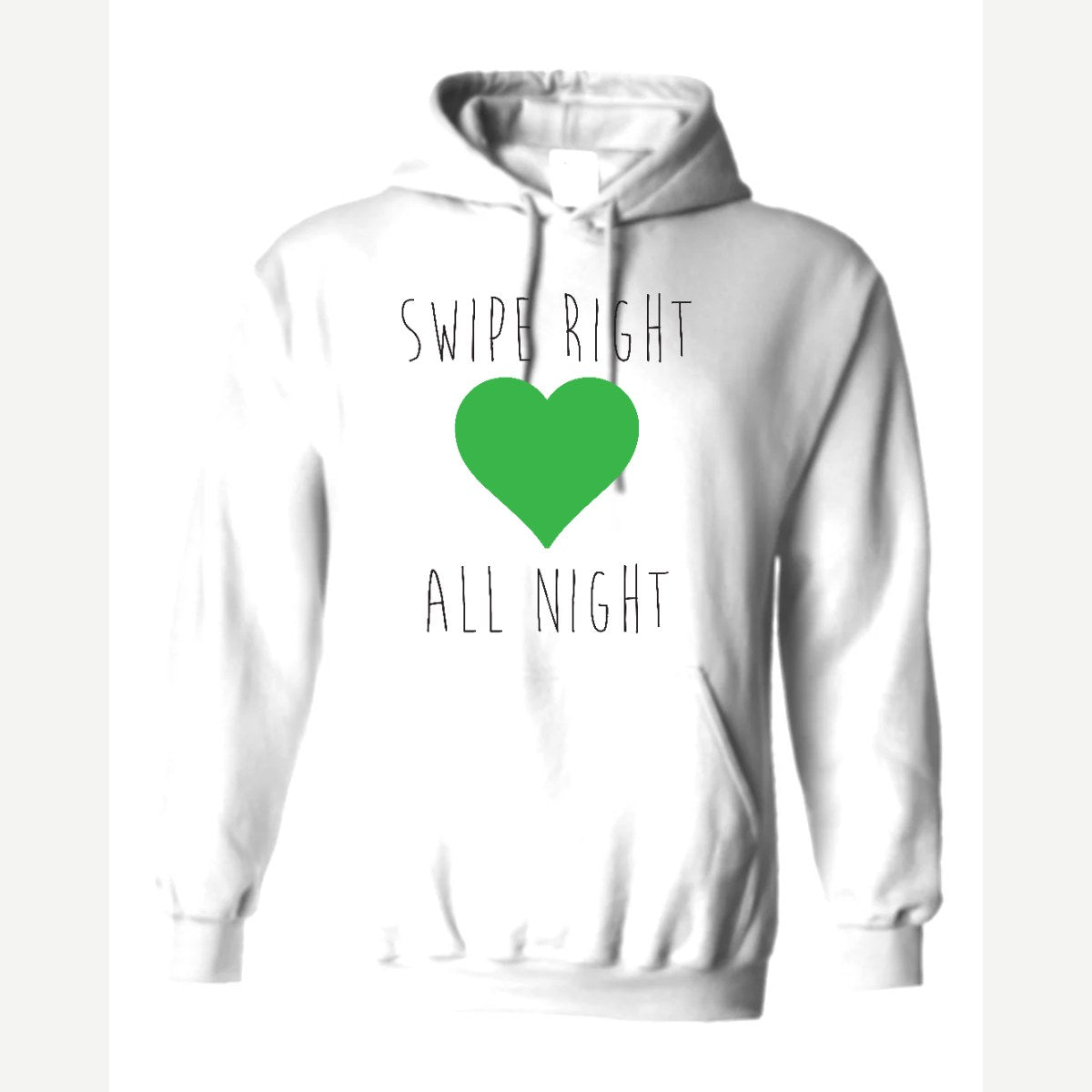Swipe Right All Night — Hoodie / White
