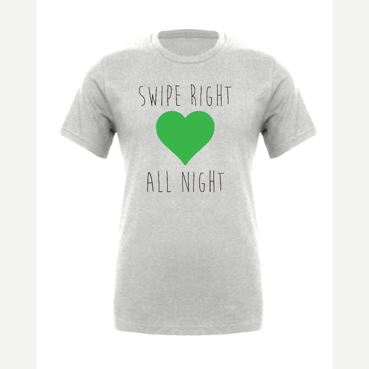 Swipe Right All Night — Premium Tee / Athletic Heather