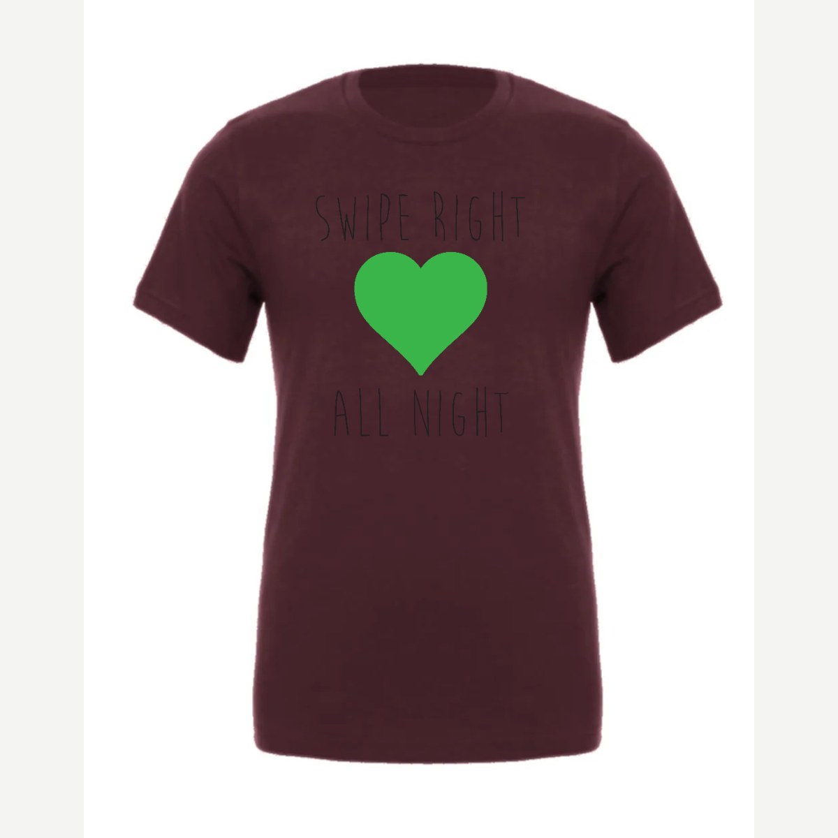 Swipe Right All Night — Premium Tee / Maroon