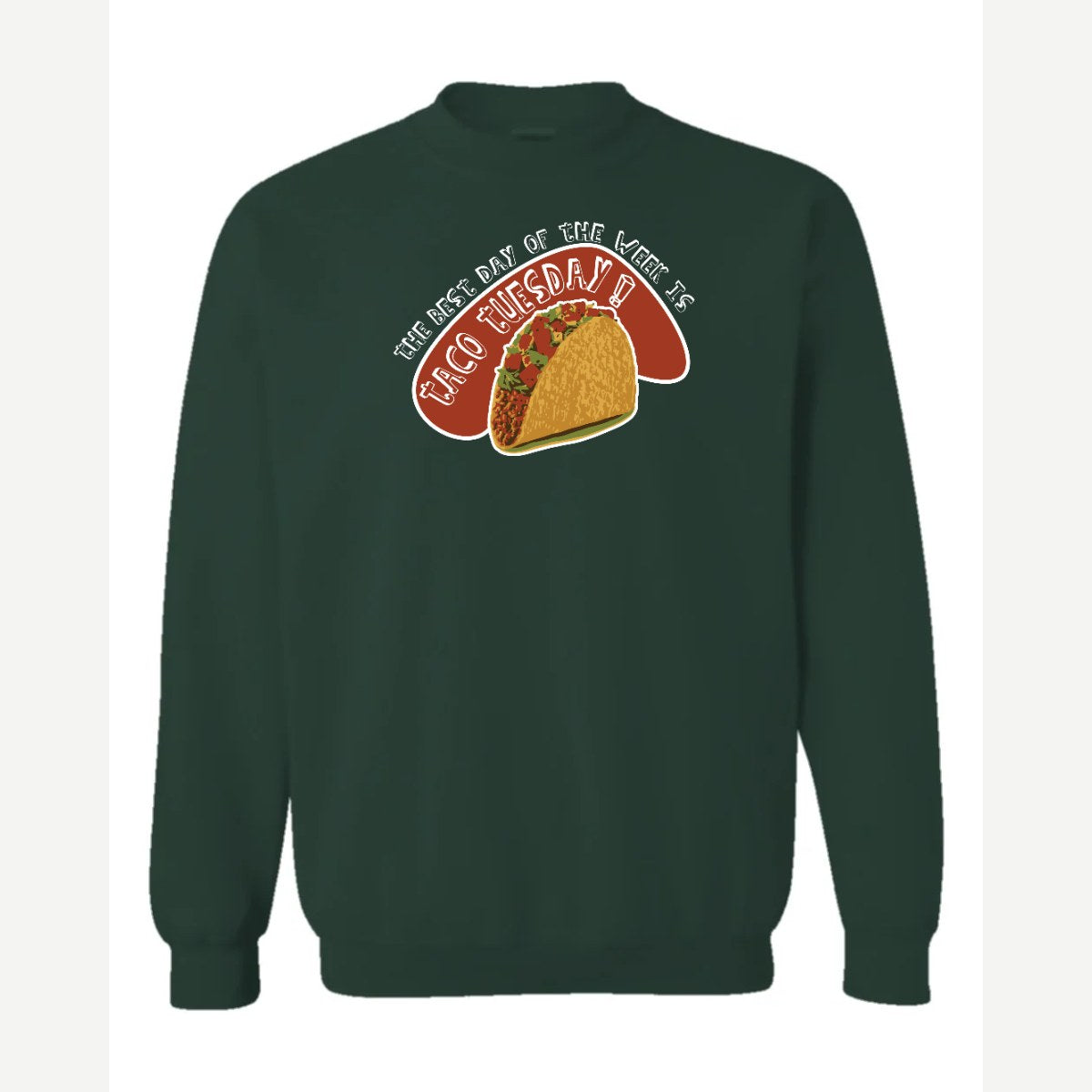 Taco Tuesday — Crewneck Sweatshirt / Forest Green