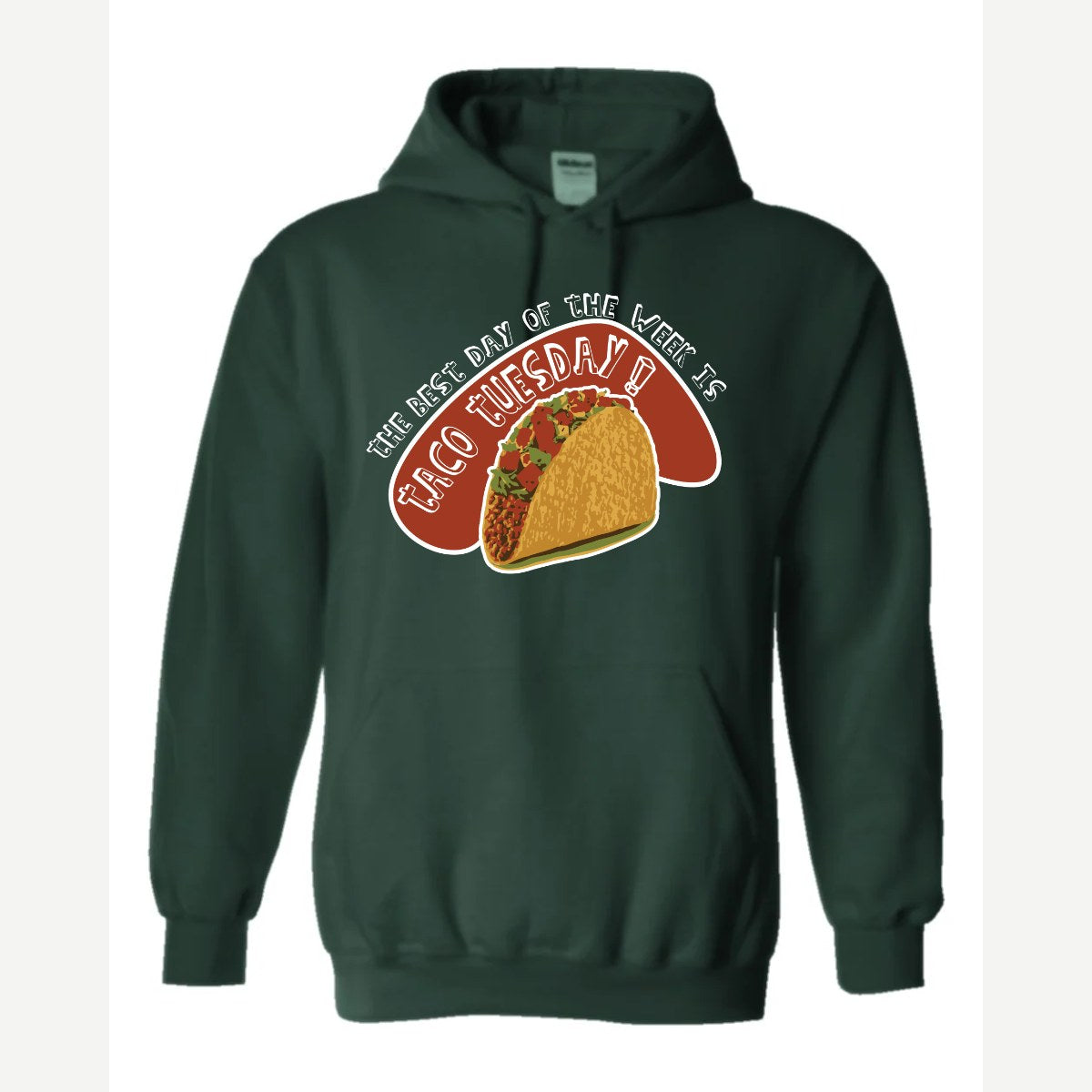 Taco Tuesday — Hoodie / Forest Green