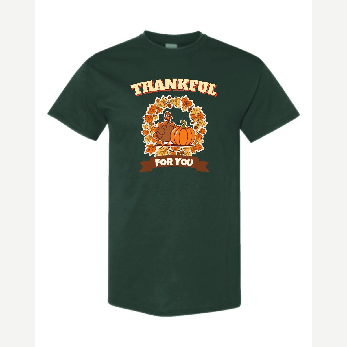 Thankful for You (Turkey & Pumpkin) — Classic Tee / Forest Green
