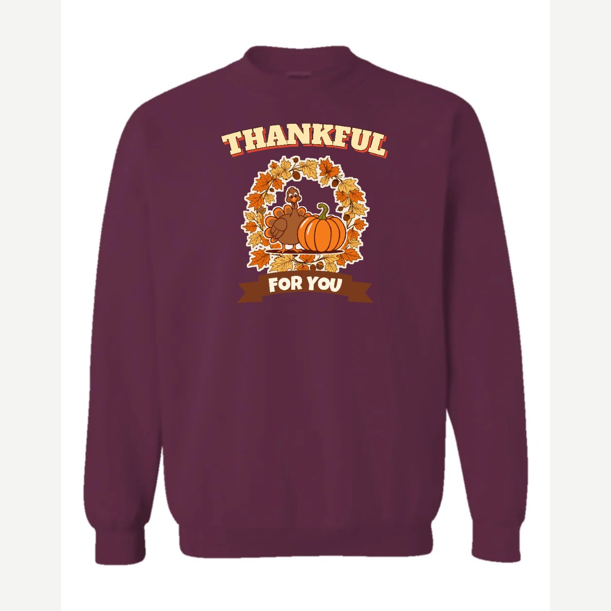 Thankful for You (Turkey & Pumpkin) — Crewneck Sweatshirt / Maroon