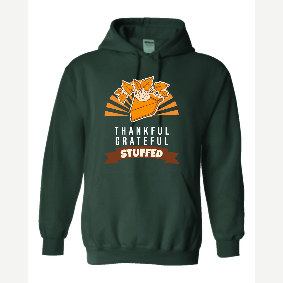 Thankful Grateful Stuffed — Hoodie / Forest Green