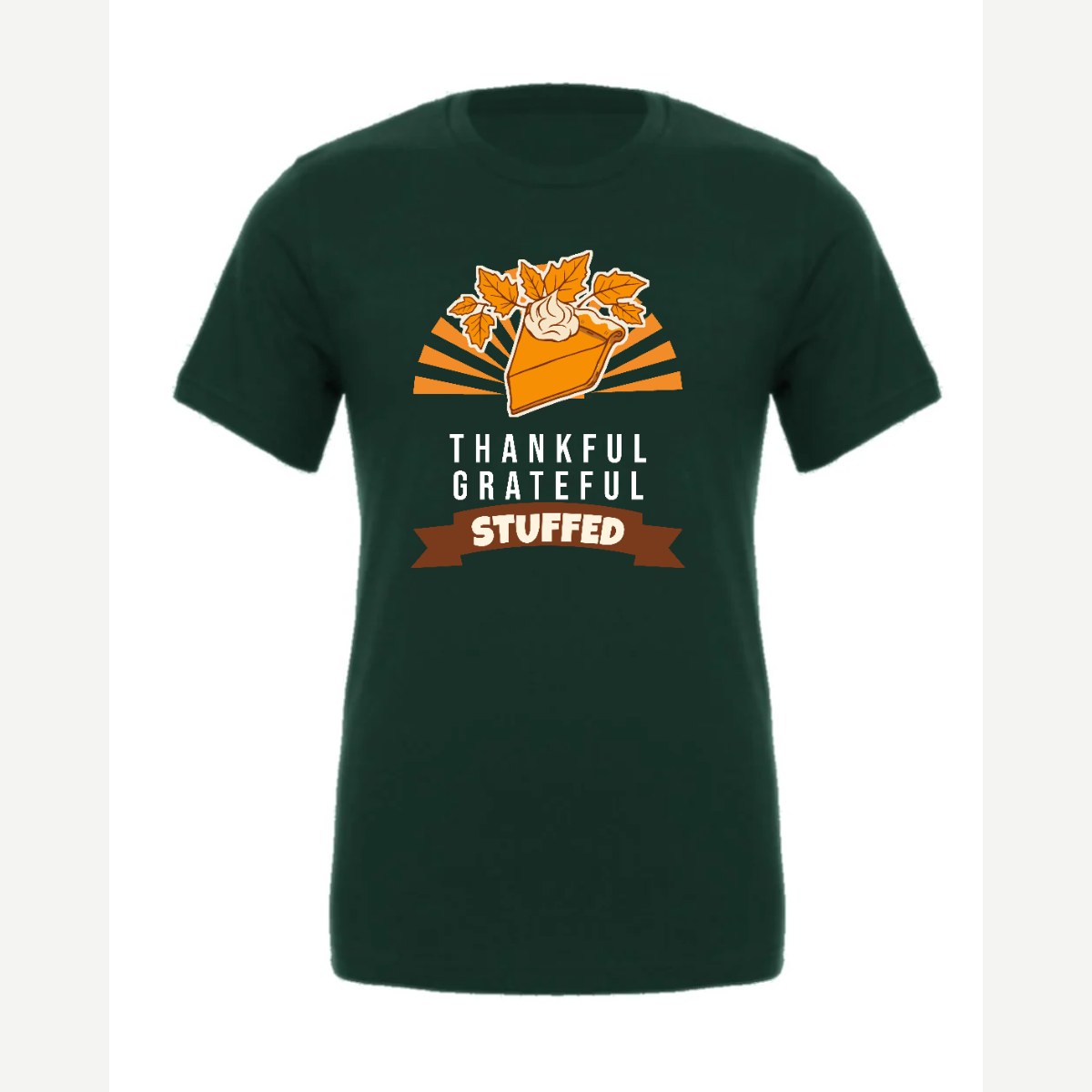 Thankful Grateful Stuffed — Premium Tee / Forest