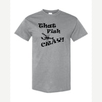 That Fish Cray! — Classic Tee / Sport Grey