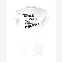 That Fish Cray! — Classic Tee / White