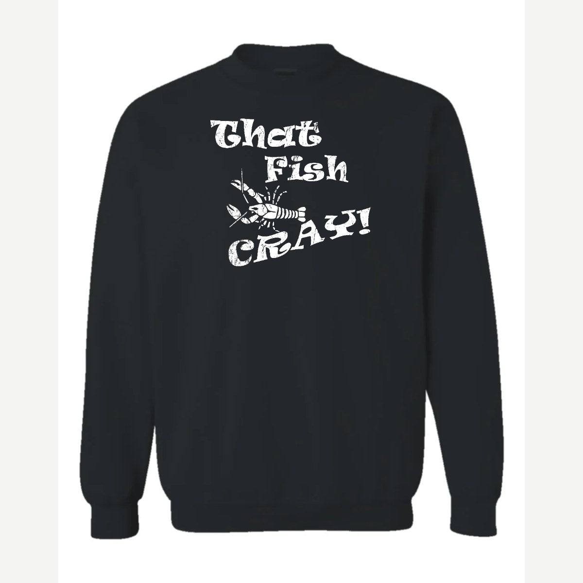 That Fish Cray! — Crewneck Sweatshirt / Black