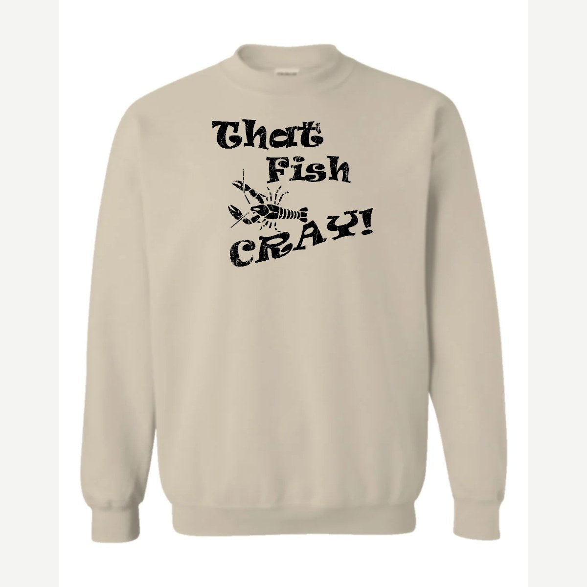 That Fish Cray! — Crewneck Sweatshirt / Sand