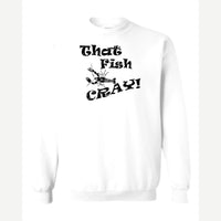 That Fish Cray! — Crewneck Sweatshirt / White