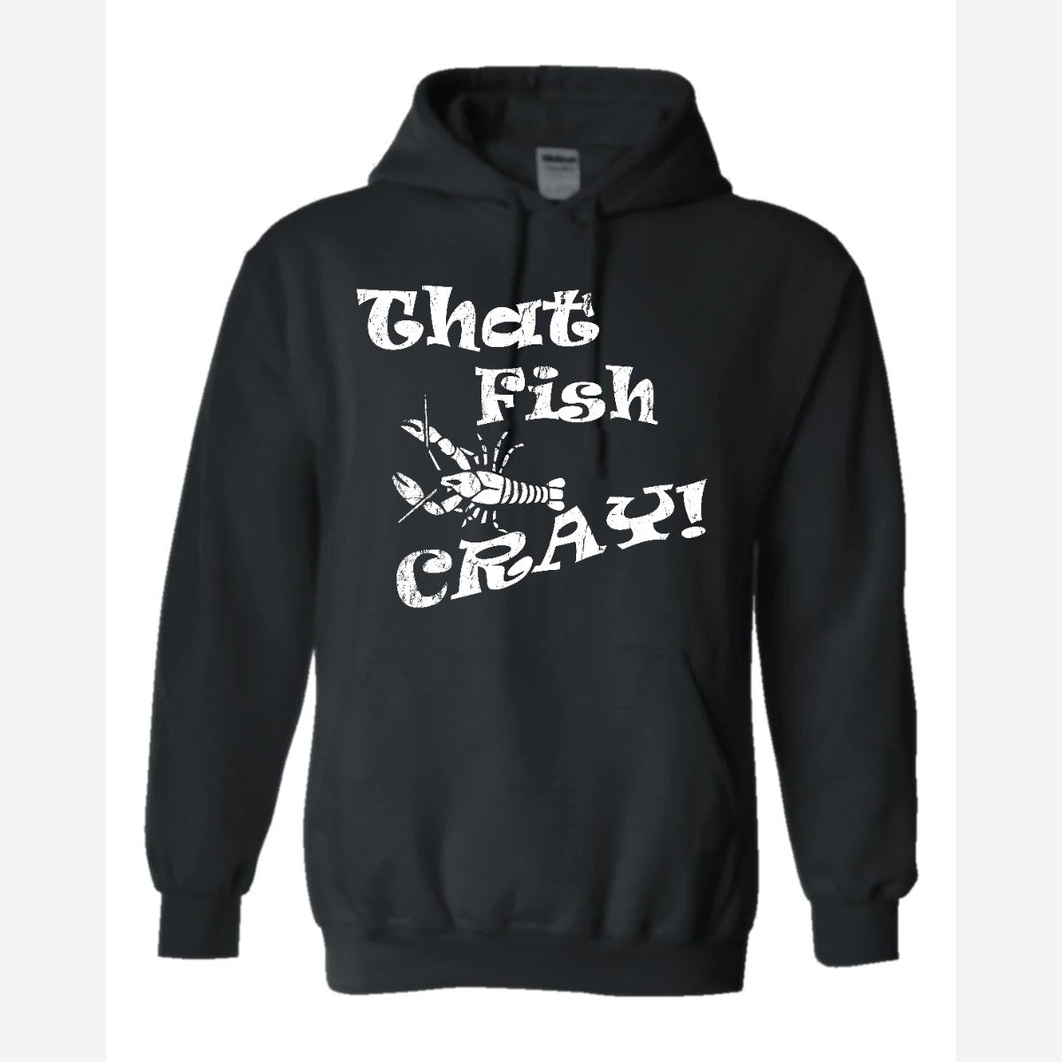 That Fish Cray! — Hoodie / Black