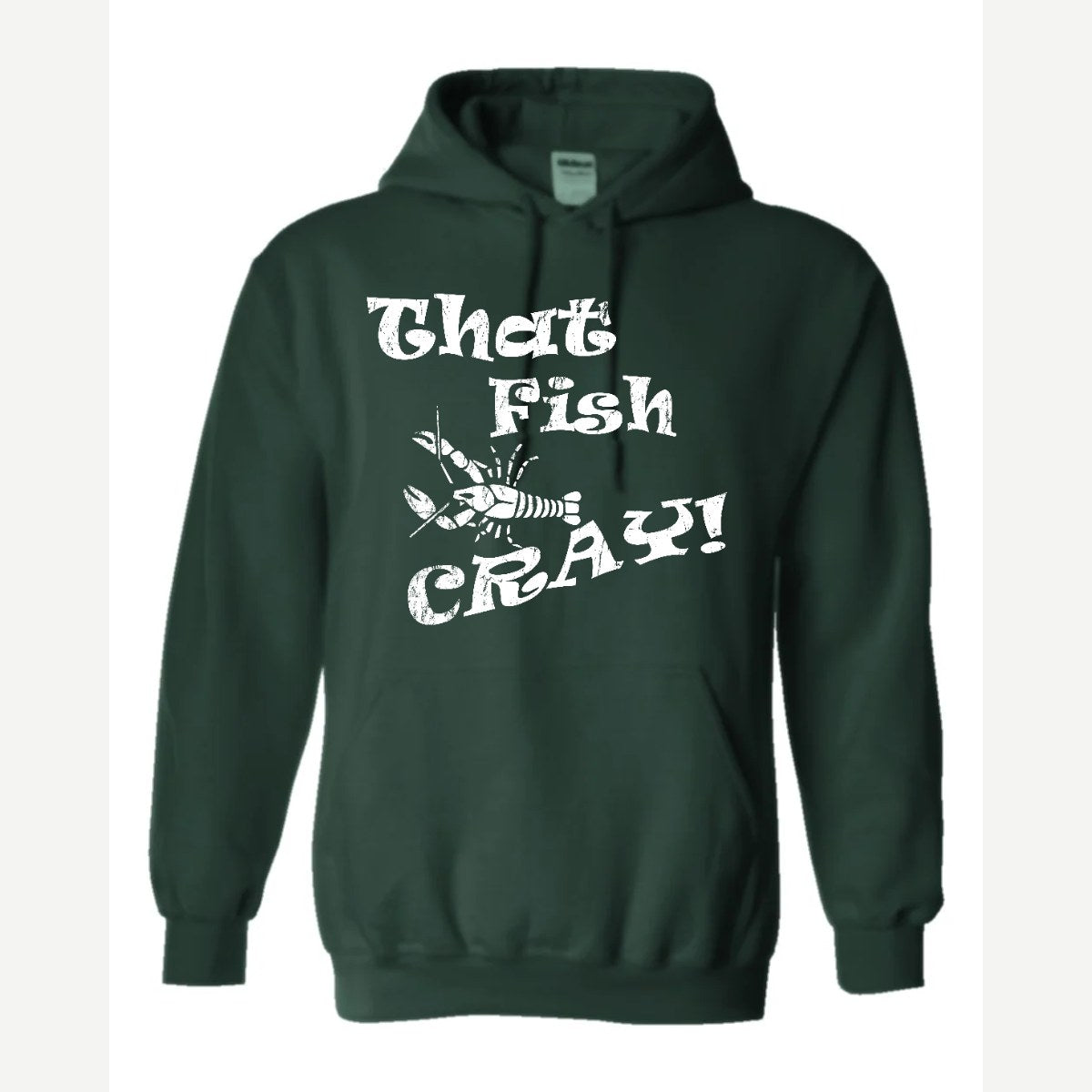 That Fish Cray! — Hoodie / Forest Green