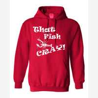 That Fish Cray! — Hoodie / Red