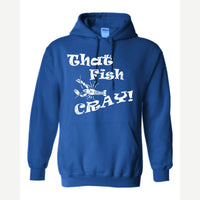 That Fish Cray! — Hoodie / Royal