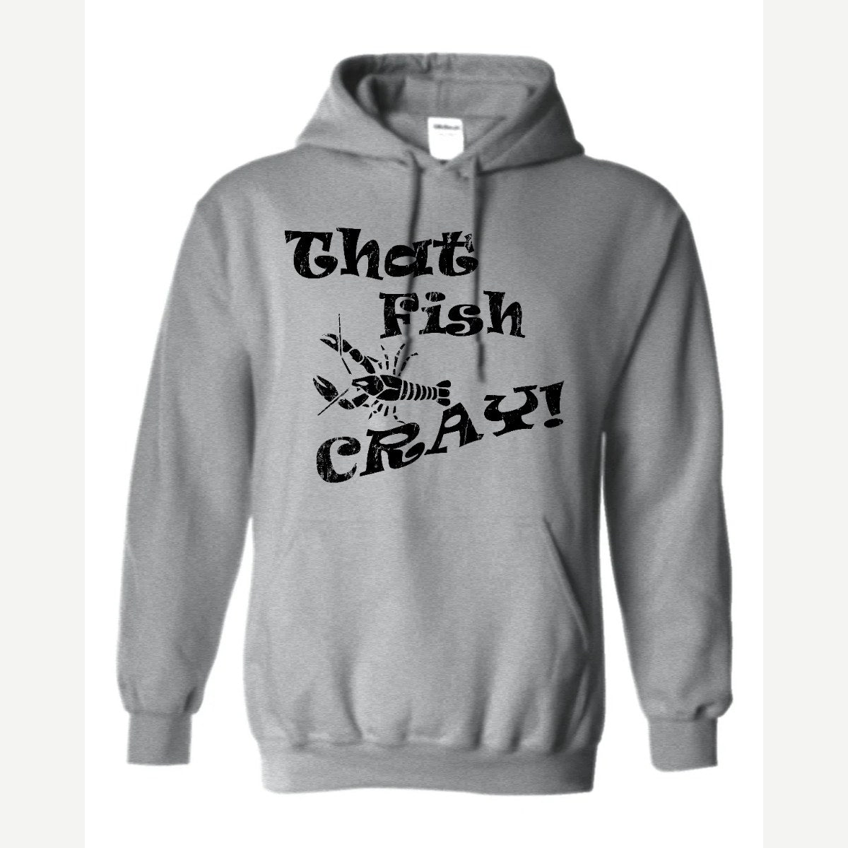 That Fish Cray! — Hoodie / Sport Grey