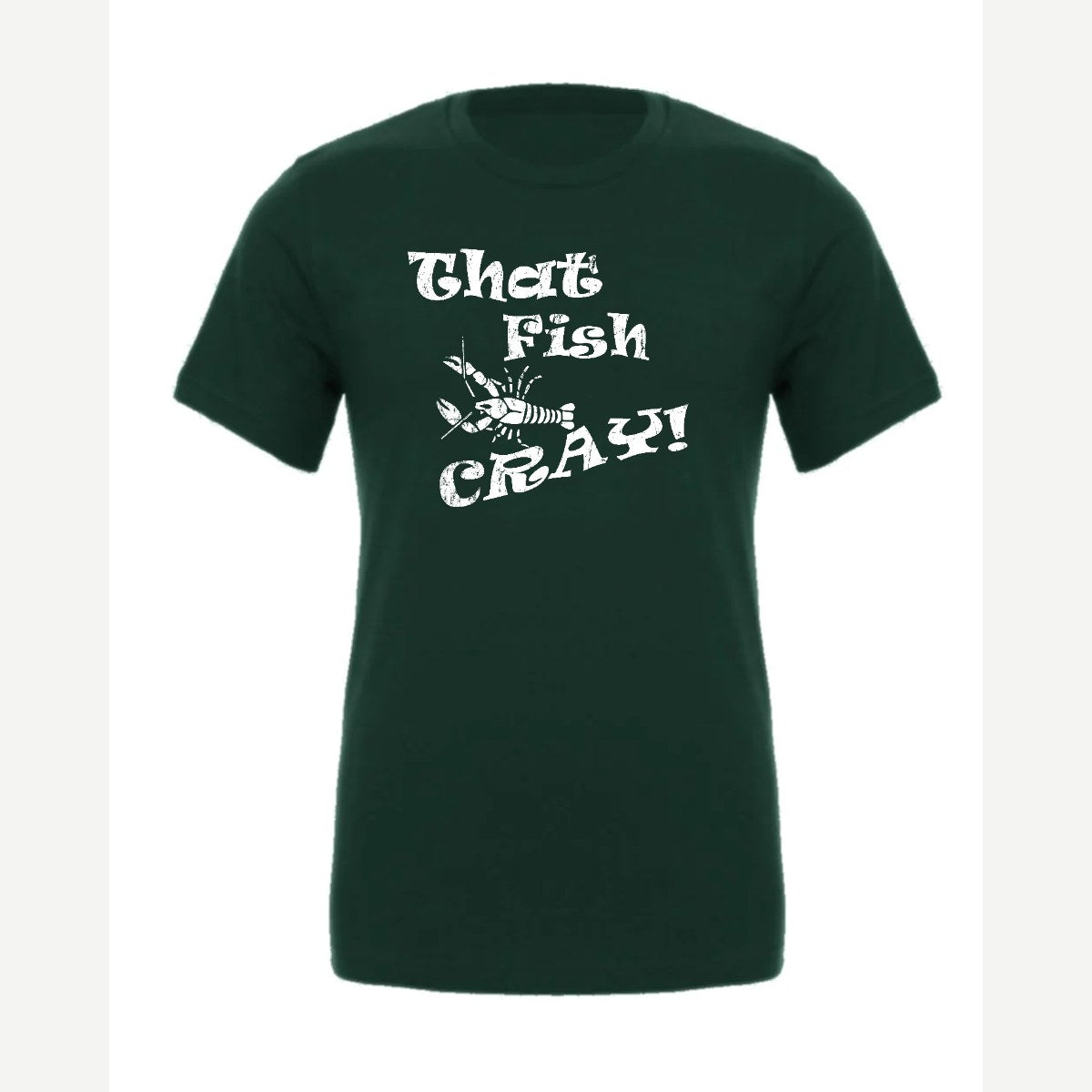 That Fish Cray! — Premium Tee / Forest