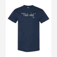 "That's What" – She — Classic Tee / Navy