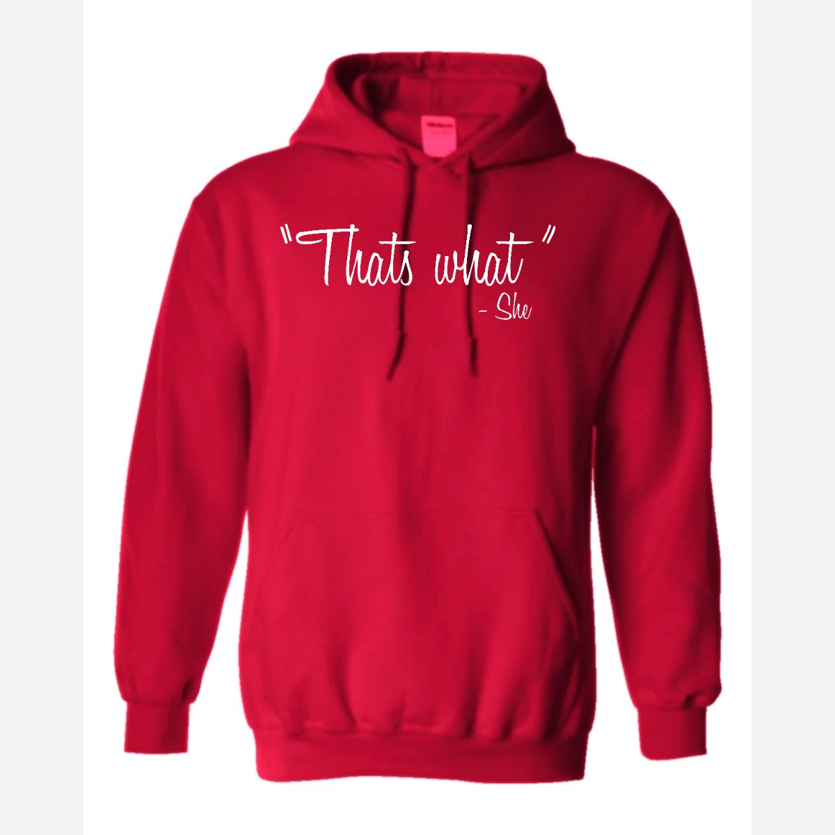 "That's What" – She — Hoodie / Red
