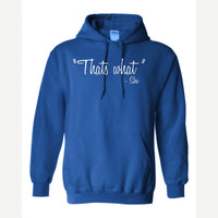 "That's What" – She — Hoodie / Royal