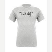 "That's What" – She — Premium Tee / Athletic Heather
