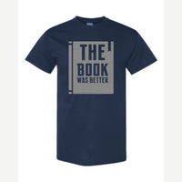 The Book Was Better — Classic Tee / Navy