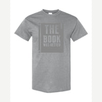 The Book Was Better — Classic Tee / Sport Grey