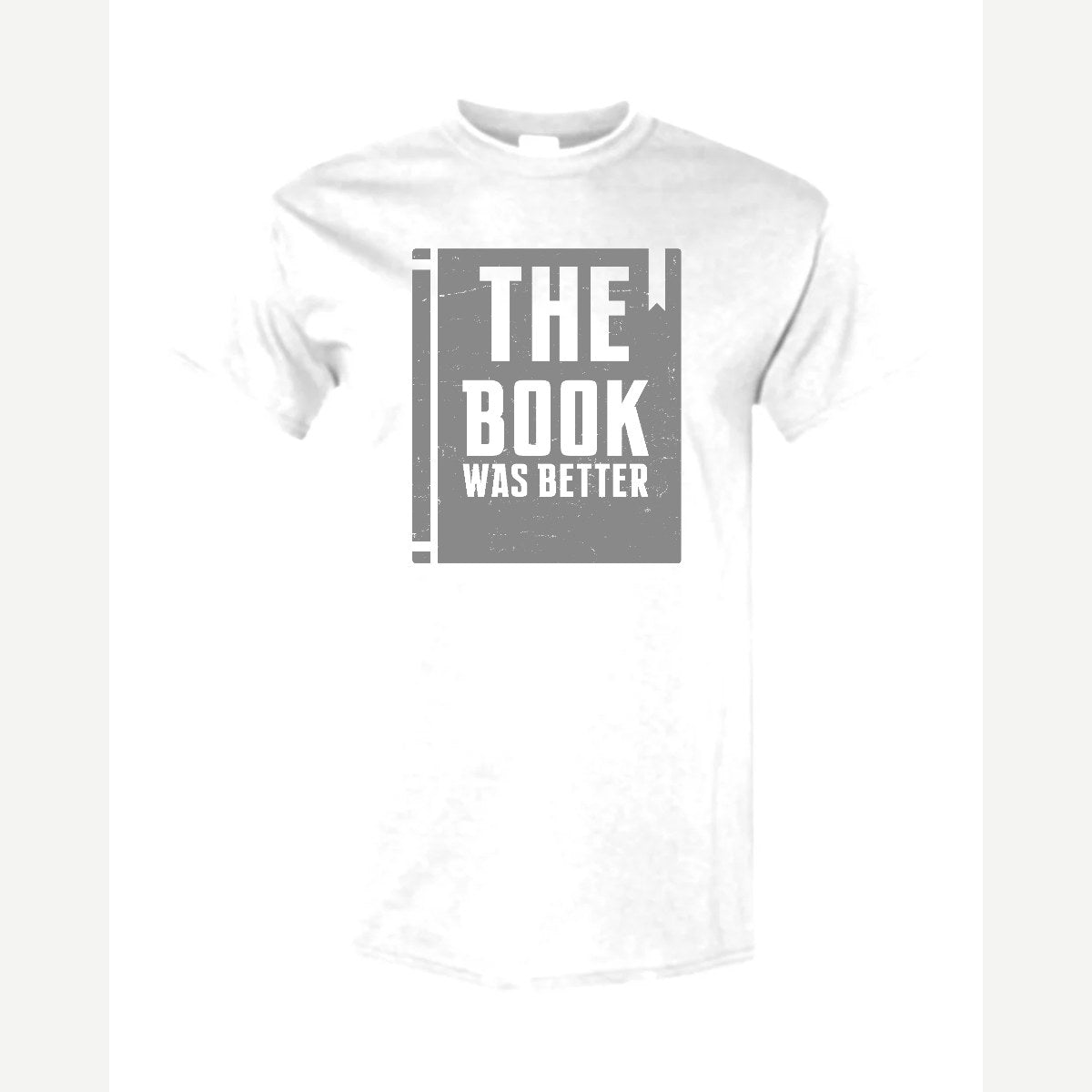 The Book Was Better — Classic Tee / White
