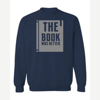 The Book Was Better — Crewneck Sweatshirt / Navy