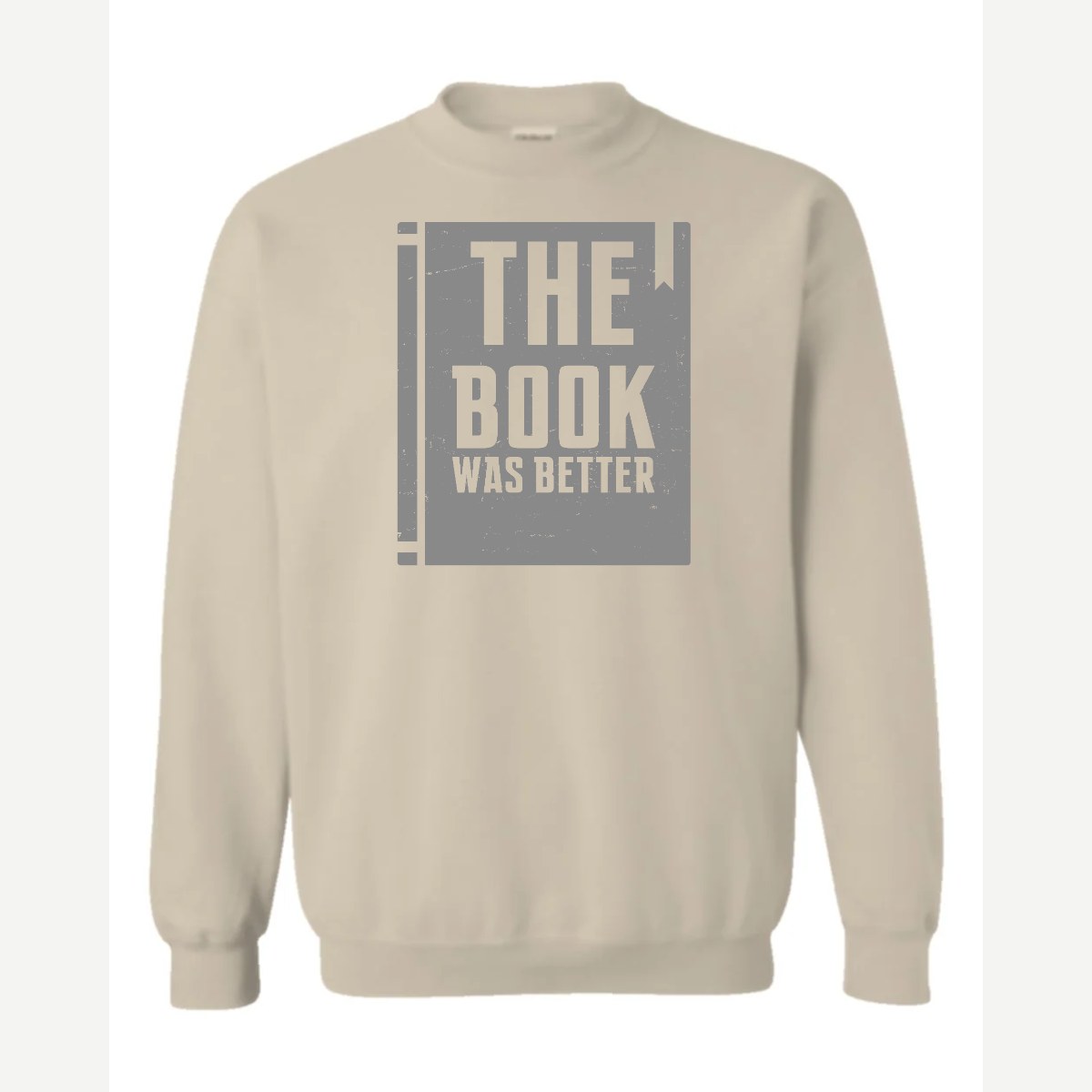 The Book Was Better — Crewneck Sweatshirt / Sand